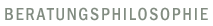 Beratungsphilosophie